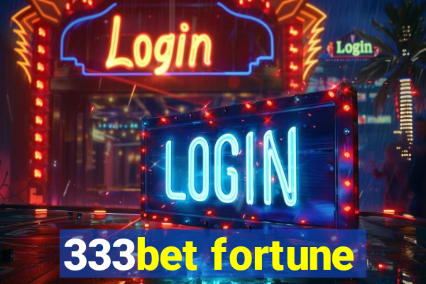 333bet fortune